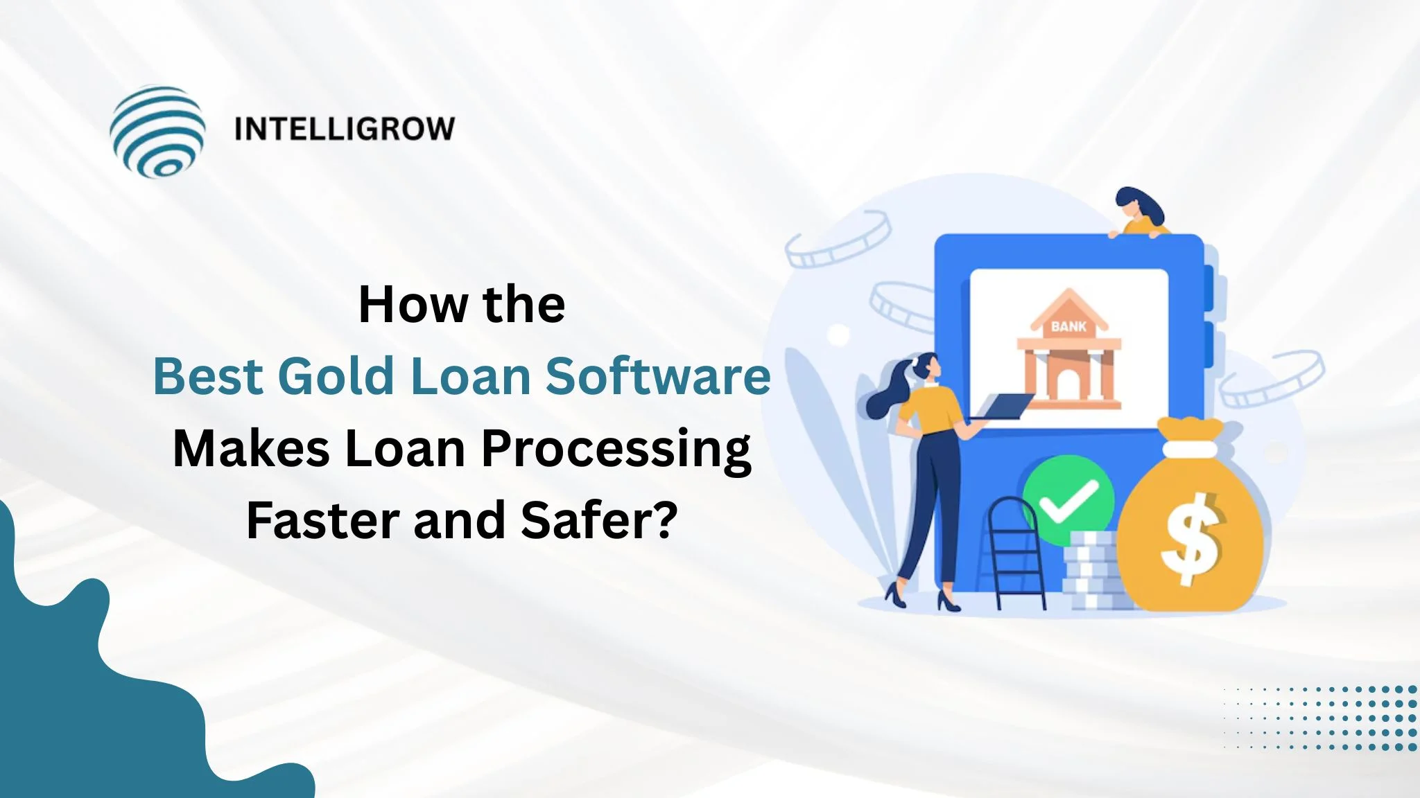 How the Best Gold Loan Software Makes Loan Processing Faster and Safer?